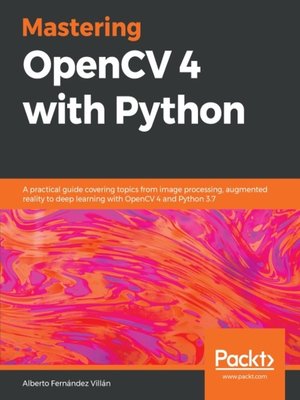 cover image of Mastering OpenCV 4 with Python